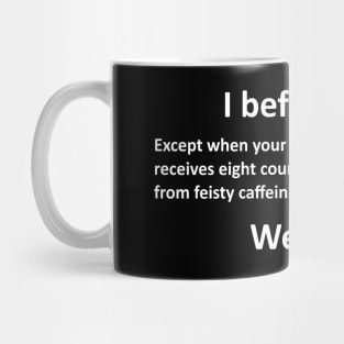 I Before E! Maybe... Mug